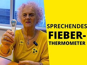 Frau hält Fieberthermometer in die Kamera. Text: "sprechendes Fieberthermometer"